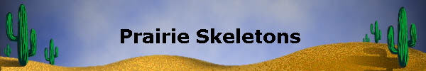 Prairie Skeletons